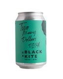 Black Kite Two Many Dollars DIPA
